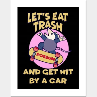 Possum - Let's Eat Trash and Get Hit By A Car Posters and Art